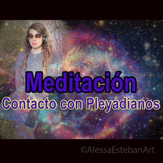 Meditation (mp3 audio in spanish) to contact the Pleiadians (NOW available in English)